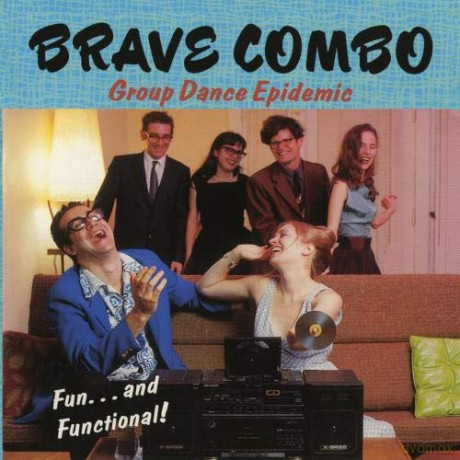Brave Combo: Group Dance Epidemic [CD]