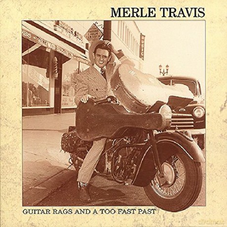 Merle Travis: Guitar Rags And A Too Fast Past (5 Cd) [5CD]