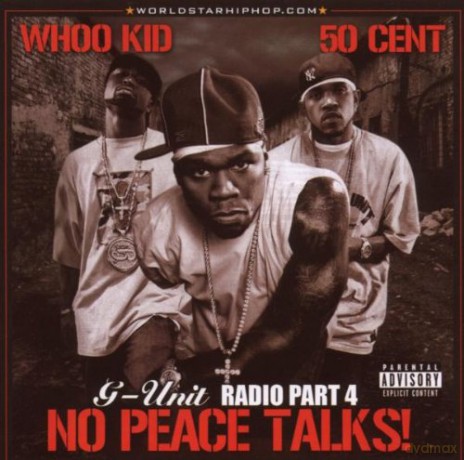 Dj Whoo Kid: G-Unit Radio vol.4: No Peace Talks/parental Advisory [CD]