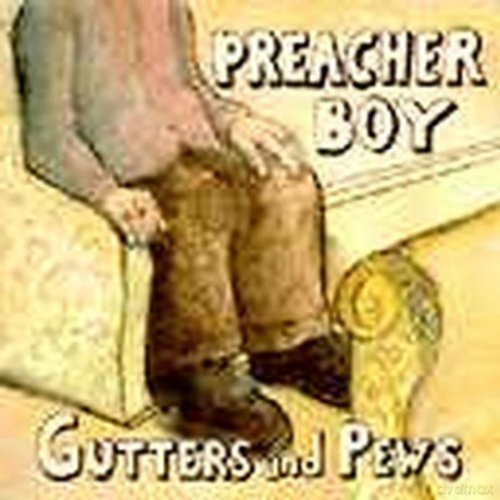 Preacher Boy: Gutters And Pews [CD]