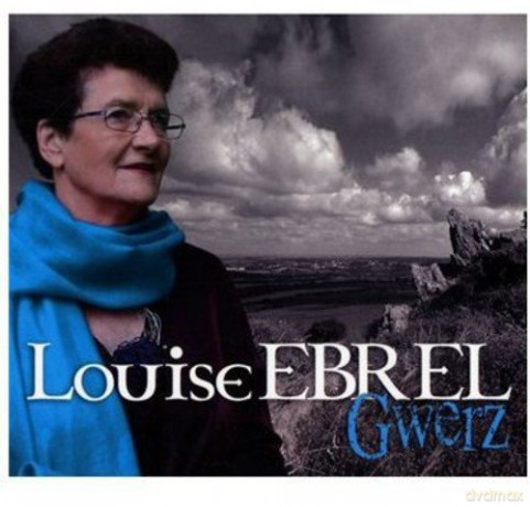 Louise Ebrel: Gwerz Ha Kan Ha Boz [CD]