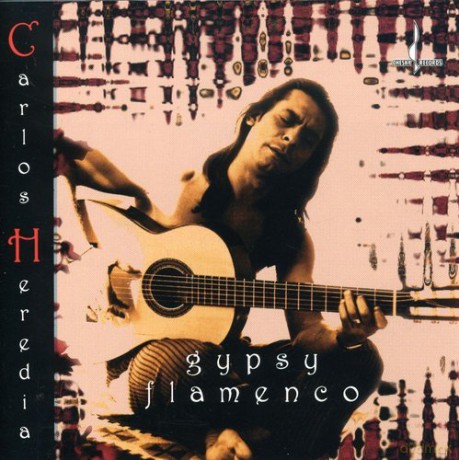 Carlos Heredia: Gypsy Flamenco [CD]