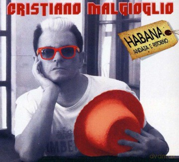 Cristiano Malgioglio: Habana Andata E Ritorno [CD]