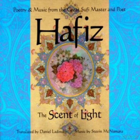 Daniel Ladinsky: Hafiz - the Scent of Light [CD]
