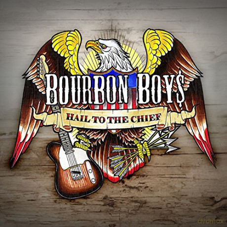 Bourbon Boys: Hail to the Chief [CD]