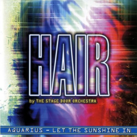 The Stage Door Orchestra: Hair [CD]