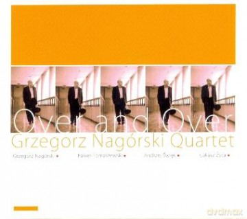 Grzegorz Nagórski Quartet: Over And Over [CD]