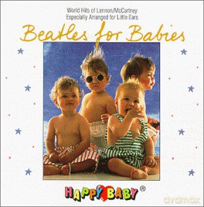 Happy Baby: Beatles for Babies [CD]