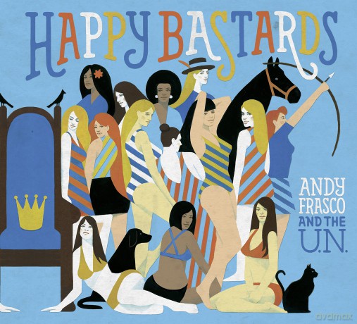 Andy Frasco and the U.n: Happy Bastards [CD]