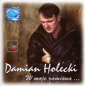 Damian Holecki: W moje ramiona [CD]