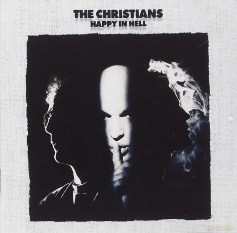 The Christians: Happy in Hell [CD]