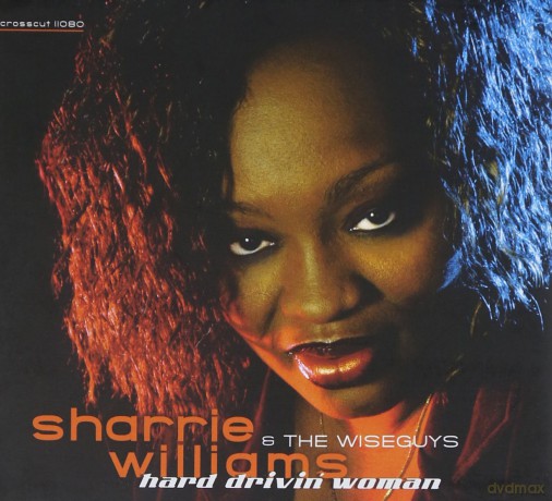 Sharrie Williams: Hard Driving Woman [CD]