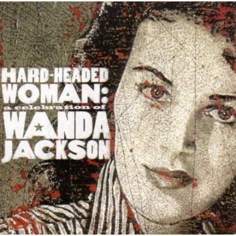 Wanda Jackson: Hard Headed Woman [CD]