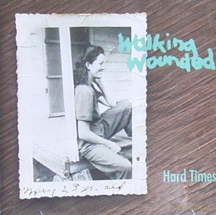 Walking Wounded: Hard Times [CD]