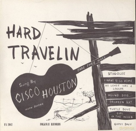 Cisco Houston: Hard Travelin' [CD]