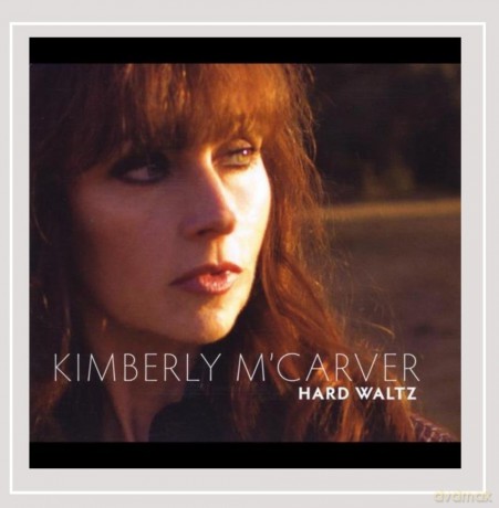 Kimberly M'Carver: Hard Waltz [CD]