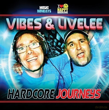 Vibes and Livelee: Hardcore Journeys [2CD]