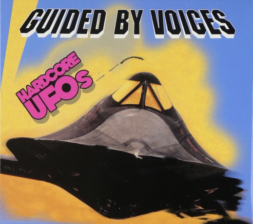 Guided by Voices: Hardcore Ufos Box Set: Revelations Epiphanies [6CD]