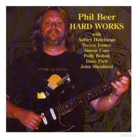 Phil Beer: Hardworks [2CD]