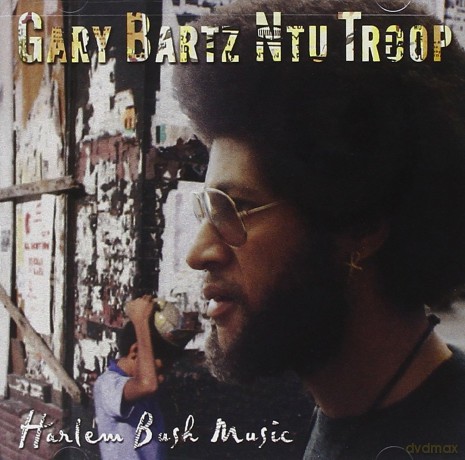 Gary Bartz: Harlem Bush Music [CD]