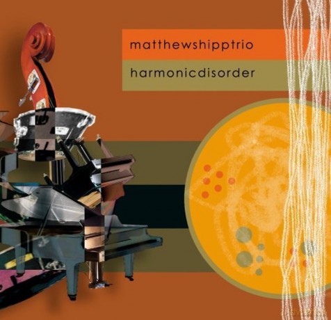 Matthew Shipp Trio: Harmonic Disorder [CD]