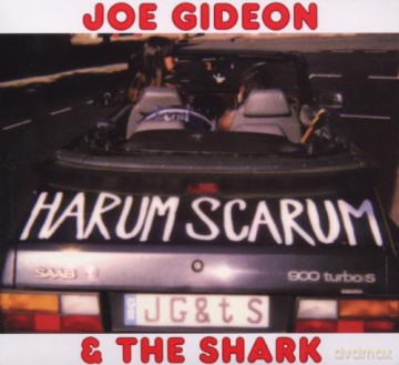 Joe Gideon and the Shark: Harum Scarum [CD]