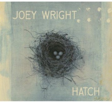 Joey Wright: Hatch [CD]