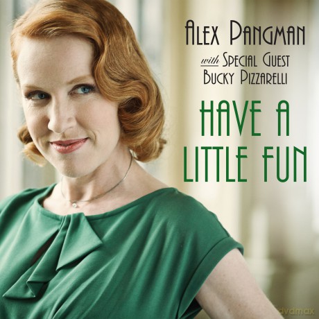 Alex Pangman: Have A Little Fun [CD]