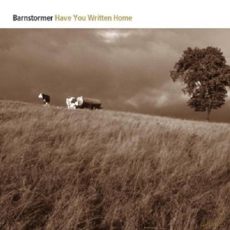 Barnstormer: Have You Written Home [CD]