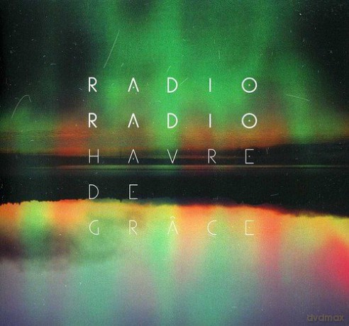 Radio Radio: Havre De Grace [CD]