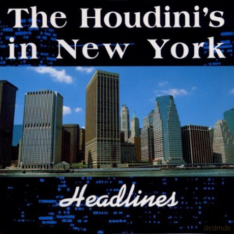 Houdini's in New York: Headlines [CD]
