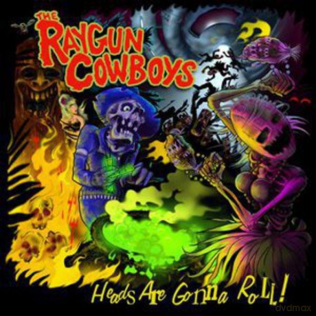 Raygun Cowboys: Heads Are Gonna Roll [CD]