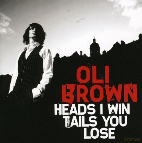Oli Brown: Heads I Win Tails Youlose [CD]