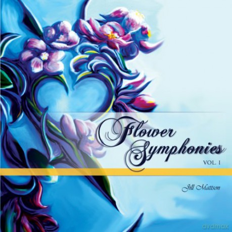 Jill Mattson: Healing Flower Symphonies 1 [CD]