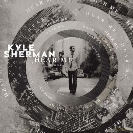Sherman Kyle: Hear Me [CD]