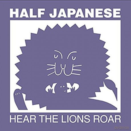 Half Japanese: Hear The Lions Roar [CD]