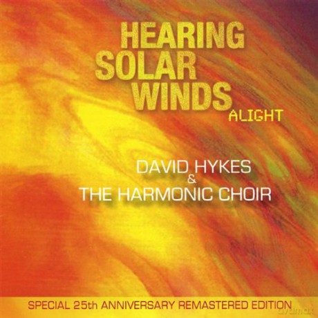 David Hykes: Hearing Solar Winds Alight [CD]