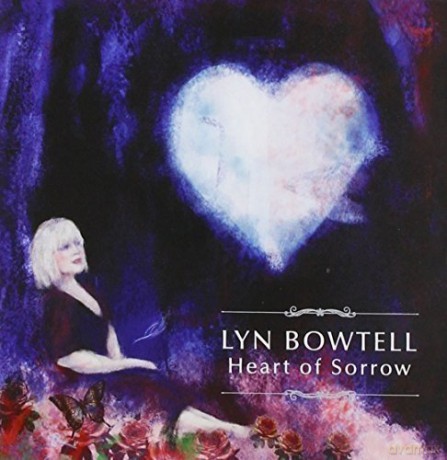 Lyn Bowtell: Heart of Sorrow [CD]
