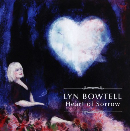 Lyn Bowtell: Heart of Sorrow [CD]