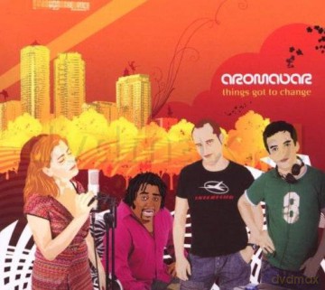 Aromabar: Things Got To Change [CD]