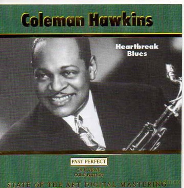 Coleman Hawkins: Heartbreak Blues [CD]