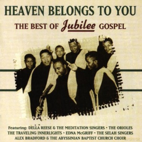 Heaven Belongs to You: The Best of Jubilee Gospel [CD]