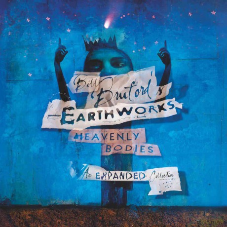 Bill Bruford'S Earthworks: Heavenly Bodies: Expanded Collection [CD]