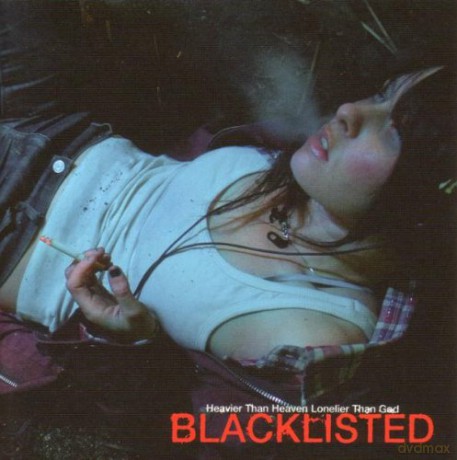 Blacklisted: Heavier Than Heaven Lonelier Than God [CD]