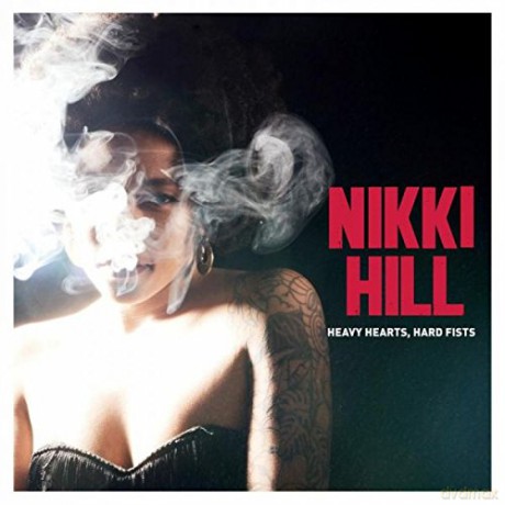 Nikki Hill: Heavy Hearts, Hard Fists [CD]