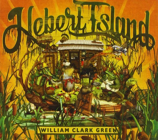 William Clark Green: Hebert Island [CD]