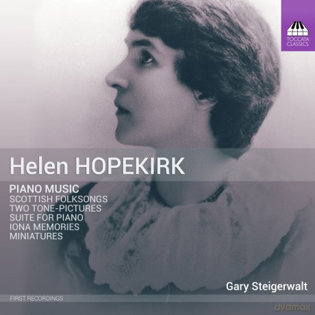 Gary Steigerwalt: Helen Hopekirk: Piano Music [CD]
