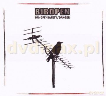 Birdpen: On/Off/Safety/Danger [CD]
