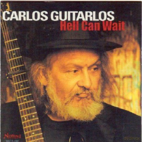 Carlos Guitarlos: Hell Can Wait [CD]