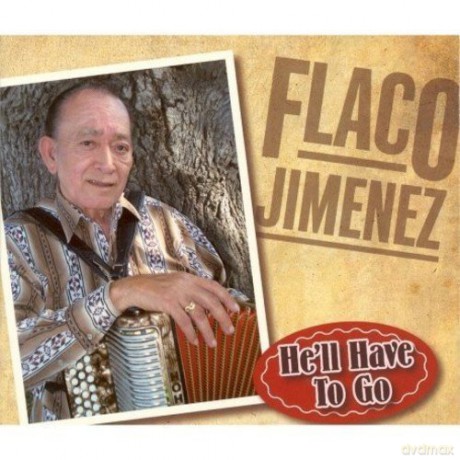 Flaco Jimenez: He'Ll Have To Go [CD]